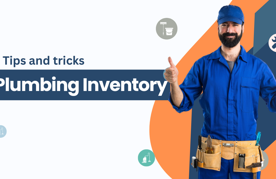  7 Actionable Tips for Plumbing Inventory Management