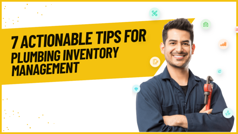 7 Actionable Tips for Plumbing Inventory Management
